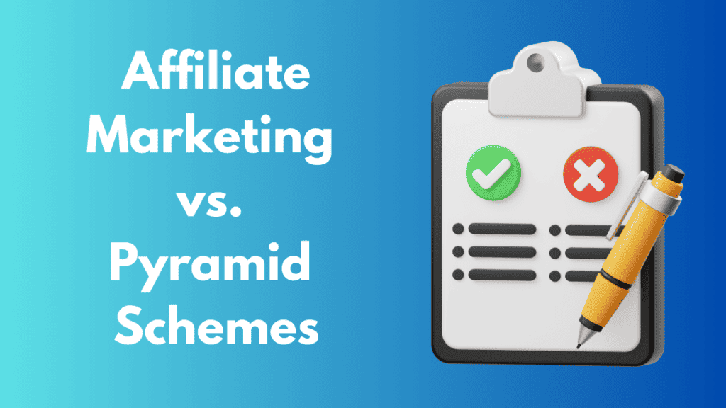 affiliate marketing vs pyramid schemes