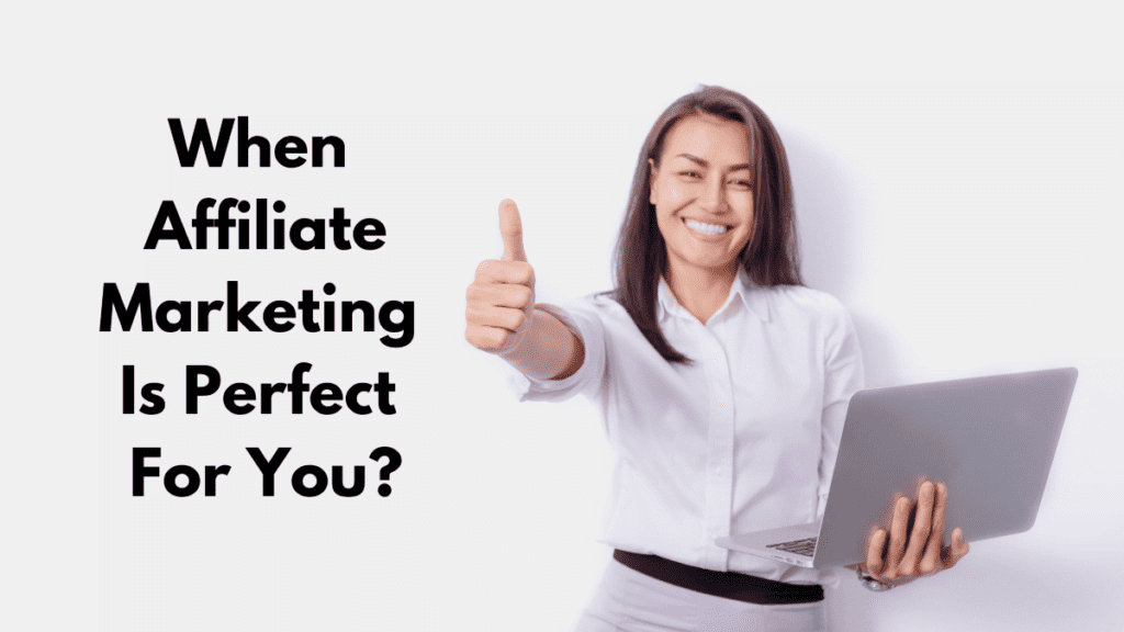 Is affiliate marketing right choice for you?