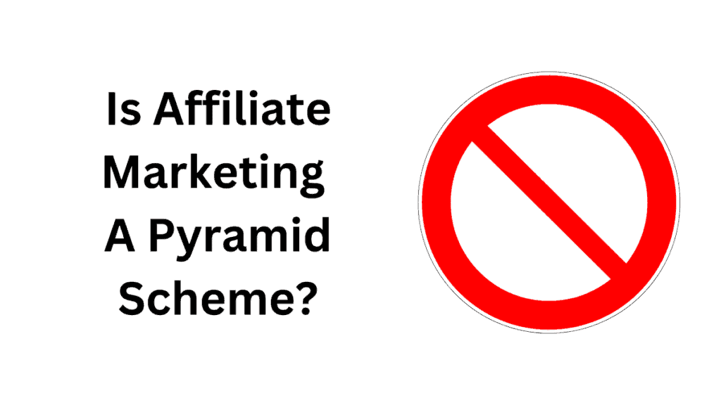 Is affiliate marketing a pyramid scheme