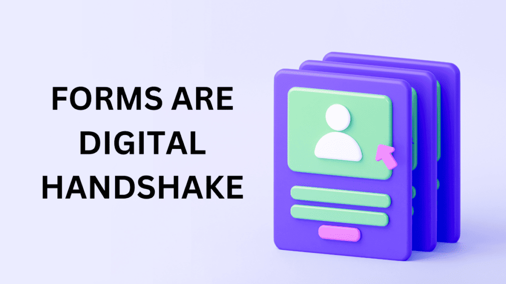 Forms are digital handshake on landing page